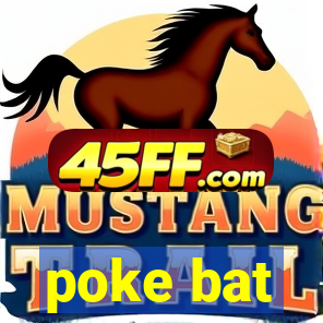 poke bat